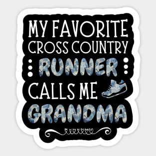 My Favorite Cross Country Runner Calls Me Grandma Sticker